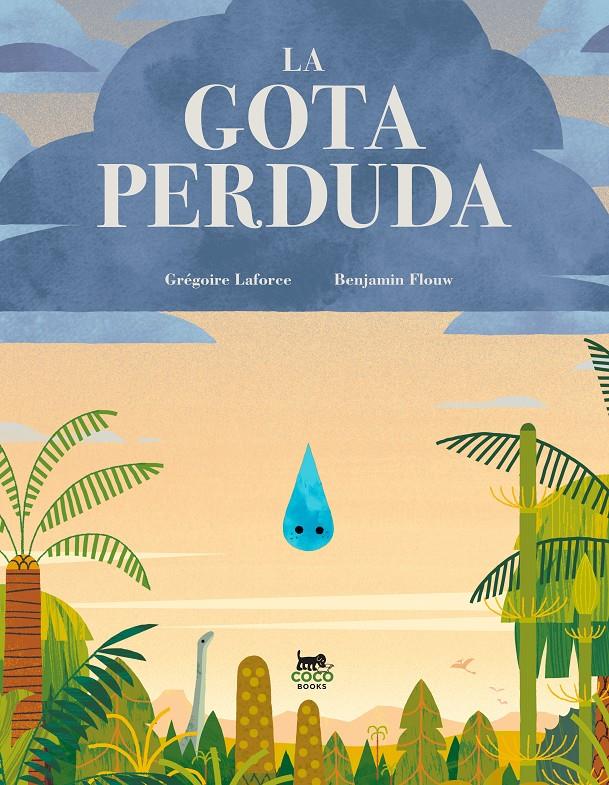 La gota perduda | 9788412730029 | Laforce, Grégoire | Llibreria Sendak