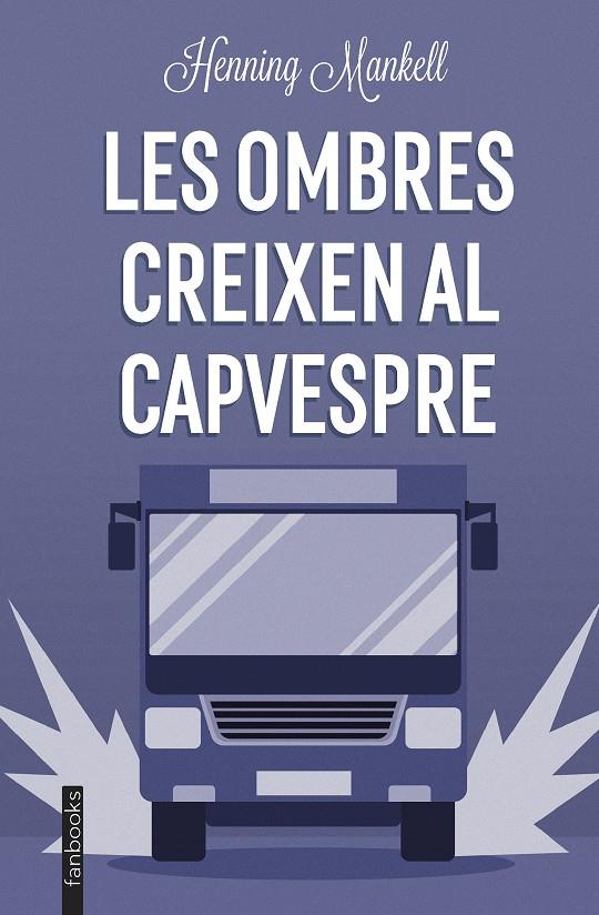 Les ombres creixen al capvespre | 9788419150196 | Mankell, Henning | Llibreria Sendak