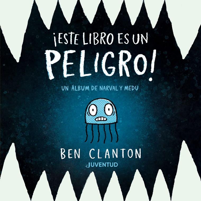 ¡Este libro es un peligro! | 9788426149367 | Clanton, Ben | Llibreria Sendak