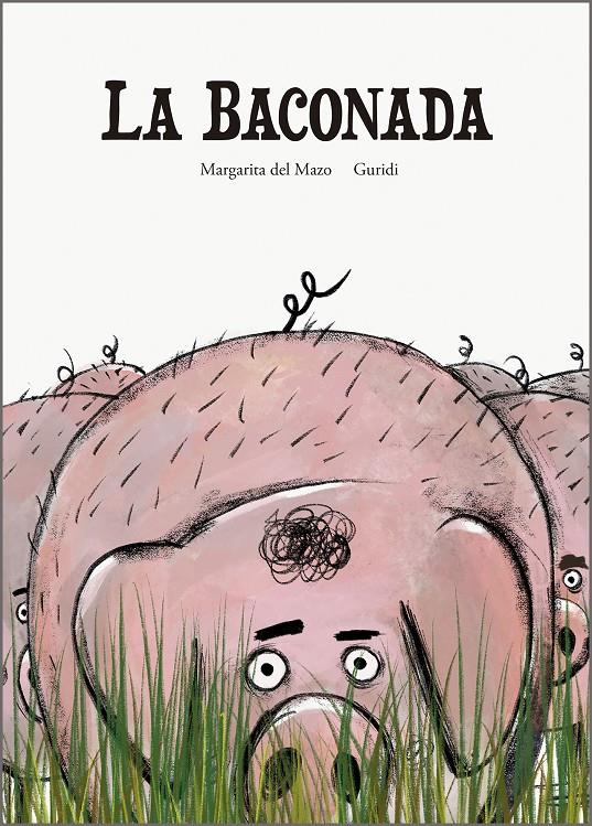 La baconada | 9788410406612 | del Mazo, Margarita | Librería Sendak