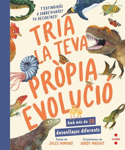 Tria la teva pròpia evolució | 9788466160278 | Howard, Jules | Librería Sendak