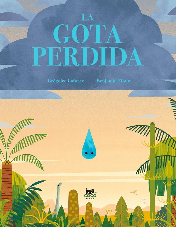 La gota perdida | 9788412730012 | Laforce, Grégoire | Llibreria Sendak