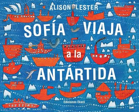 Sofía viaja a la Antárdida | 9788494208171 | Alison Lester | Librería Sendak