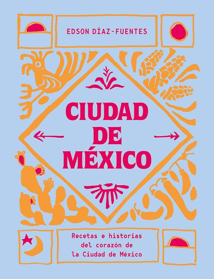 Ciudad de México | 9788419043061 | Diaz-Fuentes, Edson | Llibreria Sendak