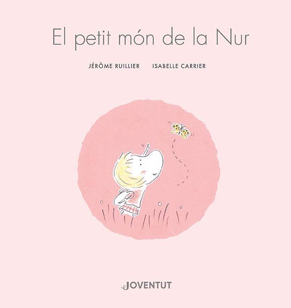 El petit món de la Nur | 9788426148155 | Ruillier, Jérôme | Llibreria Sendak