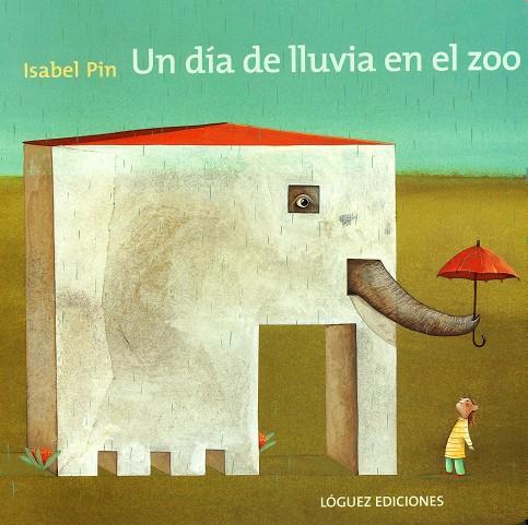 Un día de lluvia en el zoo | 9788496646087 | Pin, Isabel | Llibreria Sendak