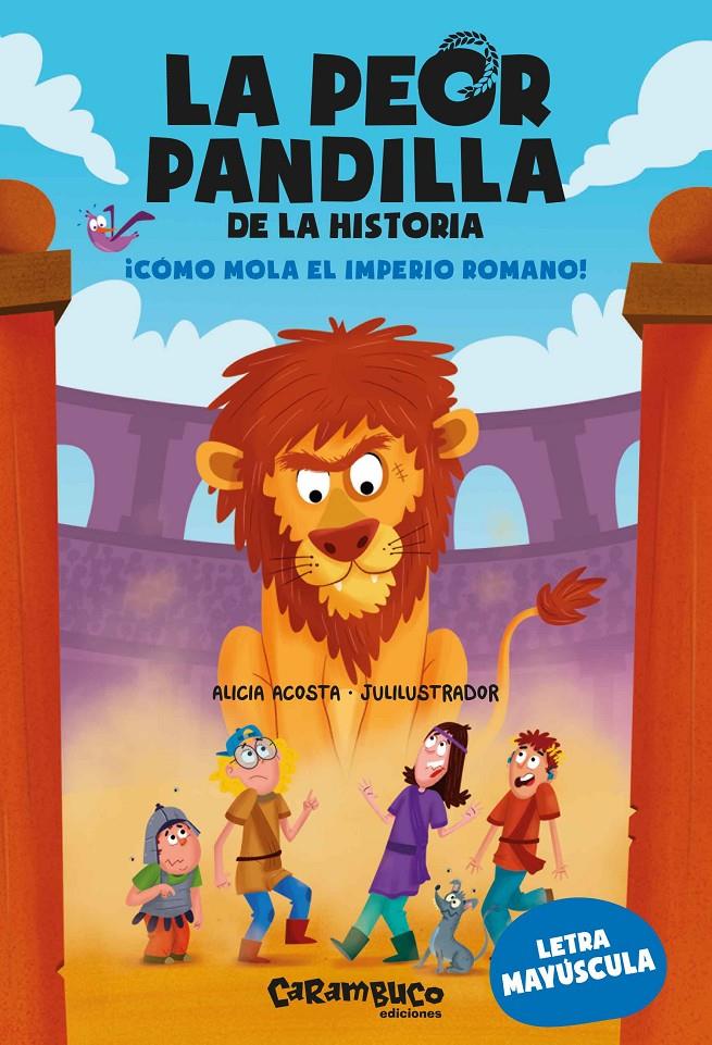 La peor pandilla de la historia. ¡Cómo mola el Imperio romano! | 9788410252226 | Acosta, Alicia | Librería Sendak