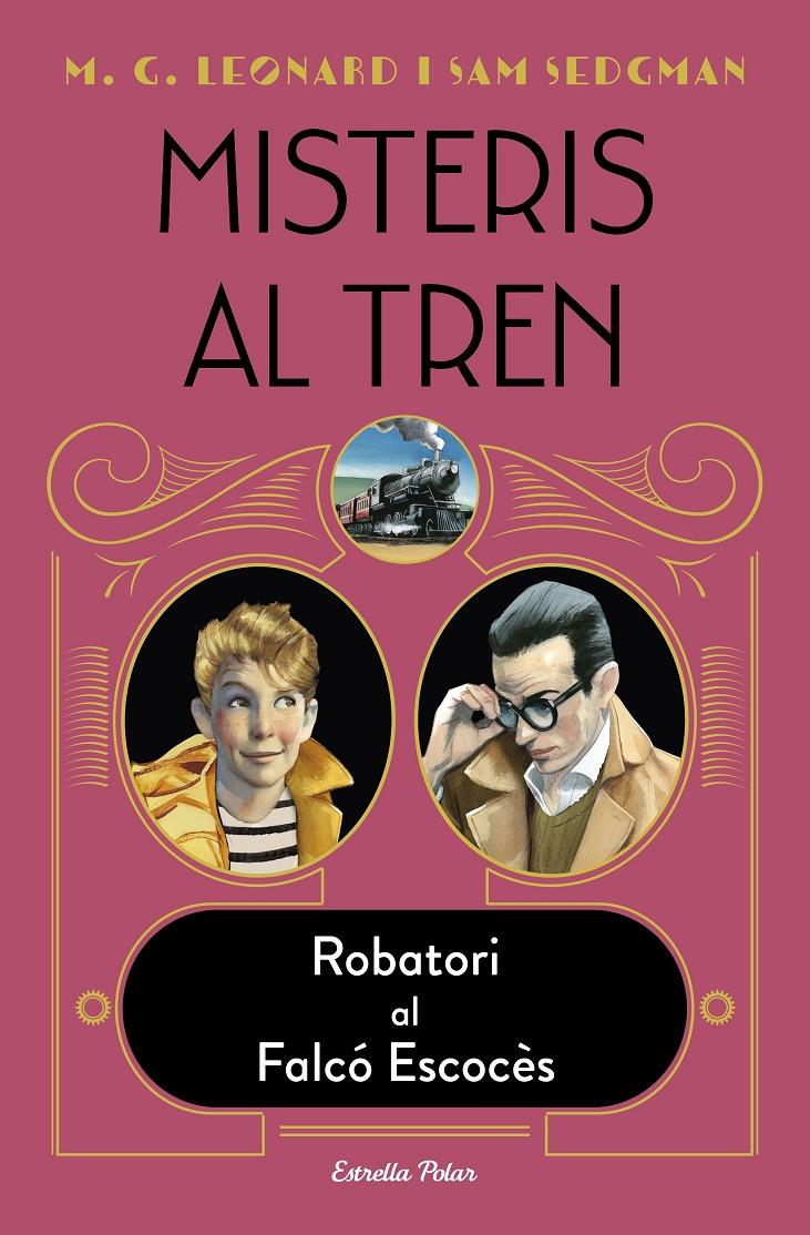 Misteris al tren 1. Robatori al Falcó Escocès | 9788418443572 | Leonard, M.G./Sedgman, Sam | Librería Sendak