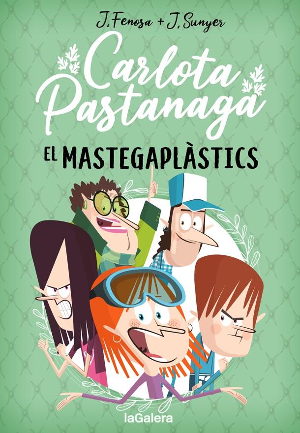 Carlota Pastanaga 2. El Mastegaplàstics | 9788424670801 | Fenosa, Jordi | Llibreria Sendak