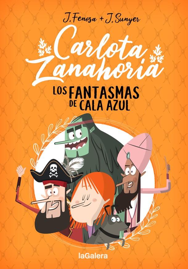 Carlota Zanahoria 1. Los fantasmas de Cala Azul | 9788424670818 | Fenosa, Jordi | Llibreria Sendak