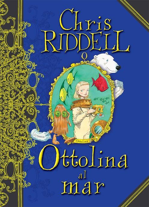 Ottolina al mar | 9788466127165 | Riddell, Chris | Llibreria Sendak