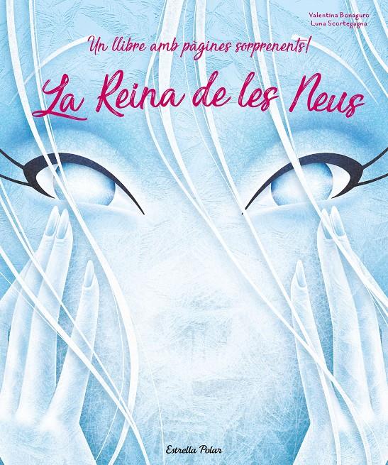 La Reina de les Neus | 9788491378143 | Scortegagna, Luna/Bonaguro, Valentina | Librería Sendak