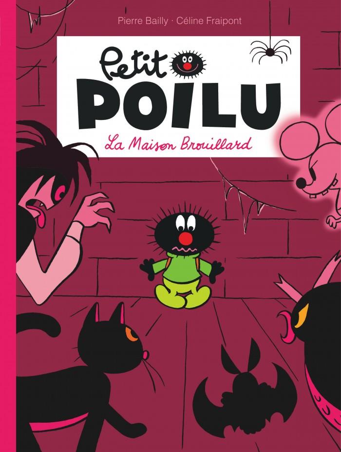 Petit Poilu 2 -  La Maison Brouillard | 9782800153032 | Bailly, Pierre / Fraipont, Céline | Llibreria Sendak