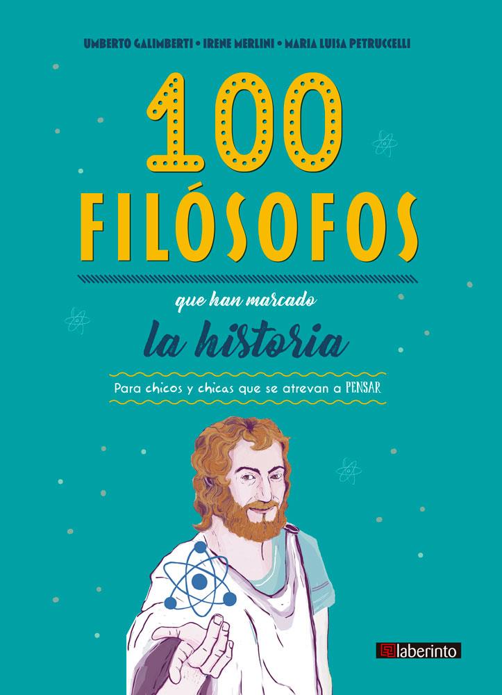 100 filósofos que han marcado la historia | 9788413300221 | Galimberti, Umberto/Merlini, Irene/Petruccelli, Maria Luisa | Librería Sendak