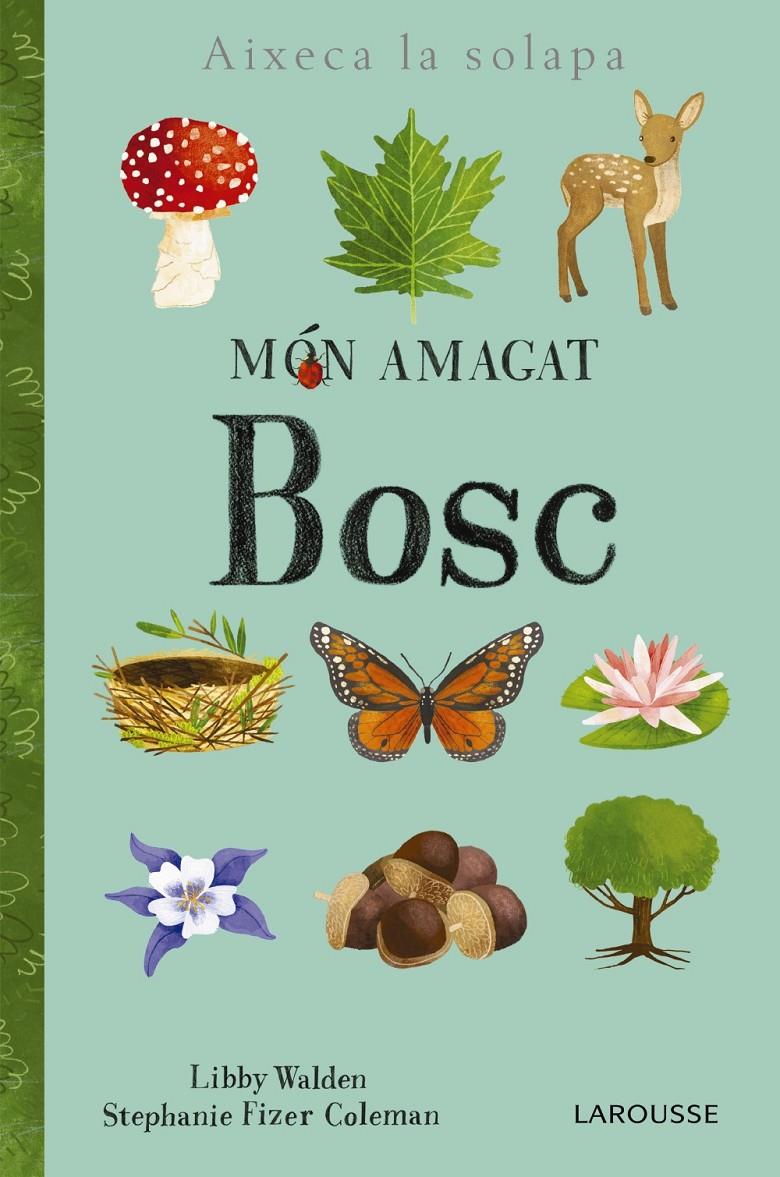 Món amagat. Bosc | 9788416984886 | Larousse Editorial | Llibreria Sendak