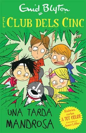 El Club dels Cinc - Una tarda mandrosa | 9788426140968 | Blyton, Enid | Llibreria Sendak