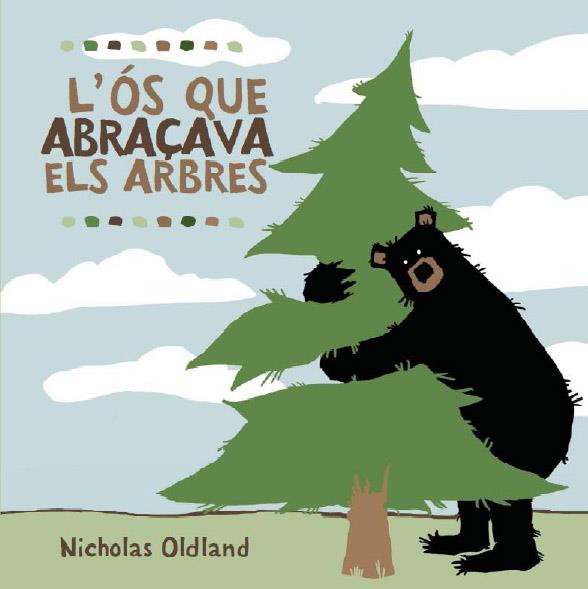 L'ós que abraçava els arbres | 9788495987723 | Oldland, Nicholas | Librería Sendak