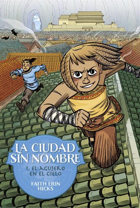 La Ciudad Sin Nombre 1. El agujero en el cielo | 9788418909993 | Hicks, Faith Erin | Llibreria Sendak