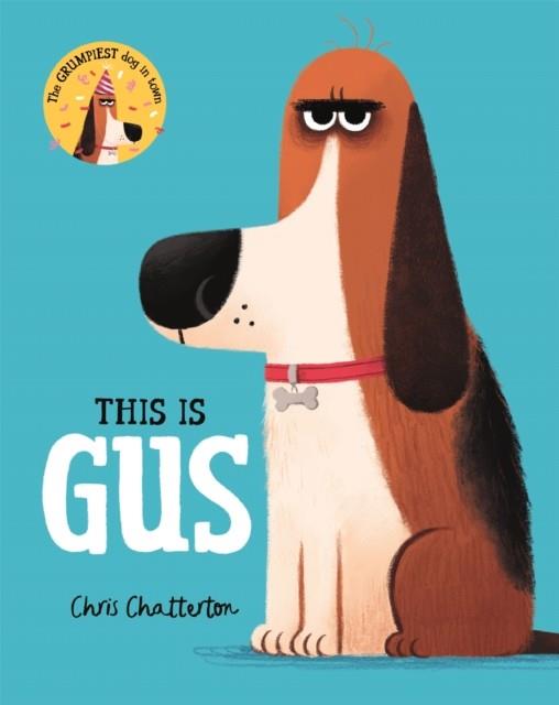 This Is Gus | 9781509854356 | Chatterton, Chris | Librería Sendak