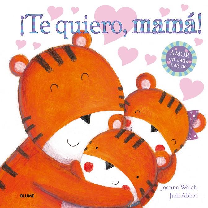 ¡Te quiero, mamá! | 9788498017991 | Walsh, Joanna/Abbot, Judi | Librería Sendak