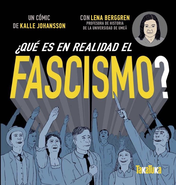 ¿Qué es en realidad el fascismo? | 9788417383602 | Berggren, Lenna | Llibreria Sendak