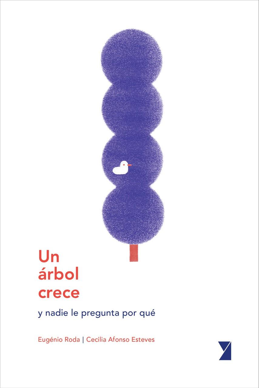Un árbol crece | 9788494798986 | Roda, Eugénio / Afonso Esteves, Cecilia | Librería Sendak