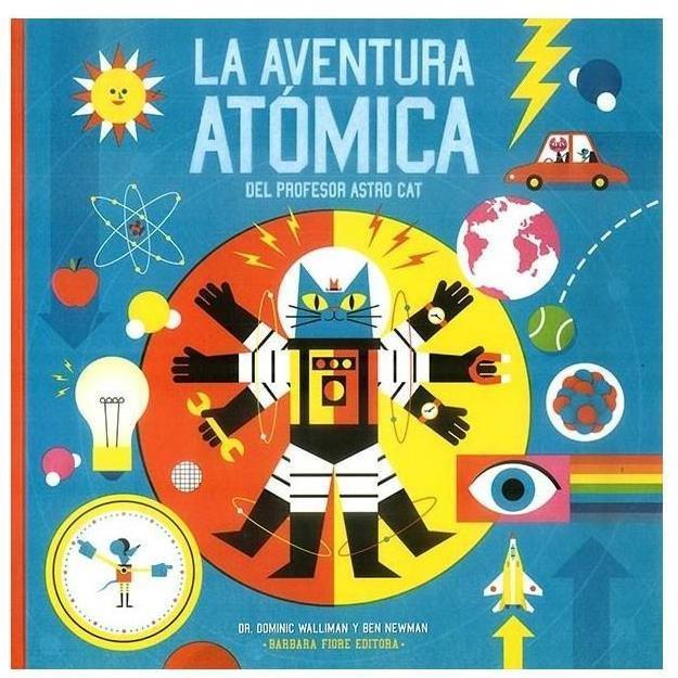 La aventura atómica del profesor Astrocat | 9788415208846 | Walliman, Dr. Dominic | Llibreria Sendak