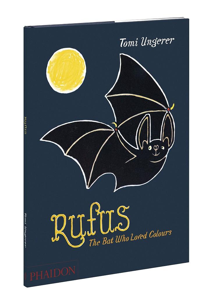 Rufus. The bat who loved colours | 9780714869728 | Ungerer, Tomi | Librería Sendak