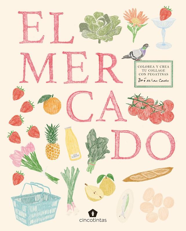 El mercado. Colorea y crea tu collage con pegatinas | 9791387934118 | Llibreria Sendak