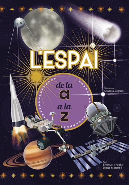 L'espai de l'A a la Z | 9788468263205 | E. Pagliari/D. Mattarelli | Librería Sendak