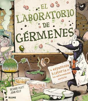 El laboratorio de gérmenes | 9788418075582 | Platt, Richard/John Kelly | Llibreria Sendak