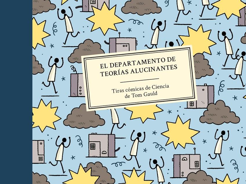 El Departamento de Teorías Alucinantes | 9788416131600 | Gauld, Tom | Llibreria Sendak