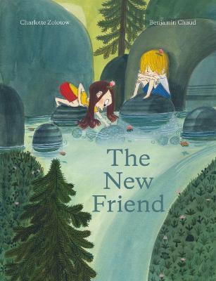 The New Friend | 9781990252013 | Zolotow, Charlotte / Chaud, Benjamin | Librería Sendak