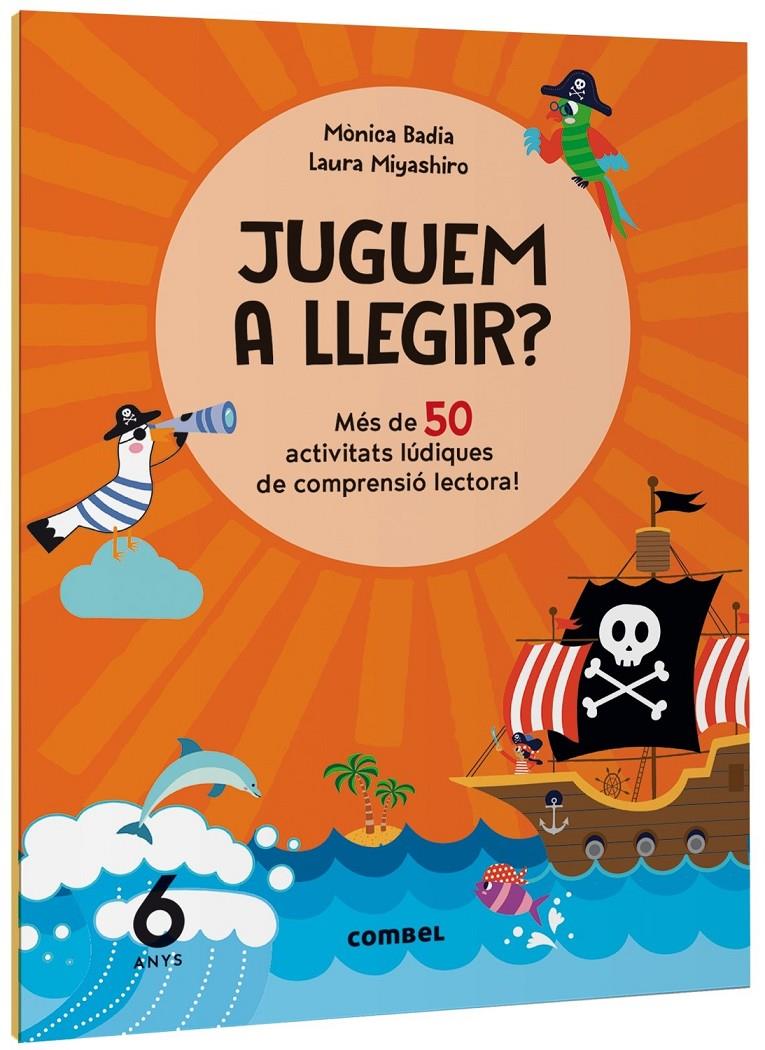 Juguem a llegir? Més de 50 activitats lúdiques de comprensió lectora! 6 anys | 9788411582155 | Badia Cantarero, Mònica | Llibreria Sendak