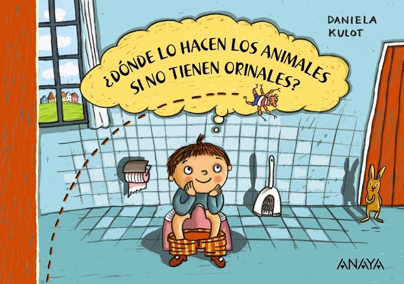 ¿Dónde lo hacen los animales si no tienen orinales? | 9788469886021 | Kulot, Daniela | Librería Sendak