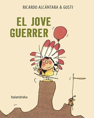 El jove guerrer | 9788416804795 | Alcántara, Ricardo | Librería Sendak