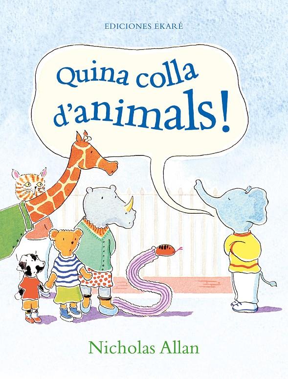 Quina colla d'animals! | 9788412267747 | Allan, Nicholas | Librería Sendak
