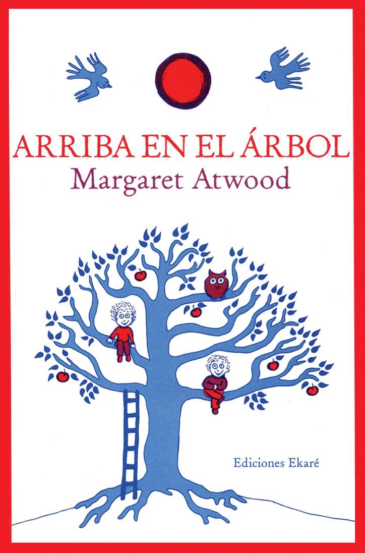 Arriba en el árbol | 9788493650452 | Margaret Atwood | Librería Sendak