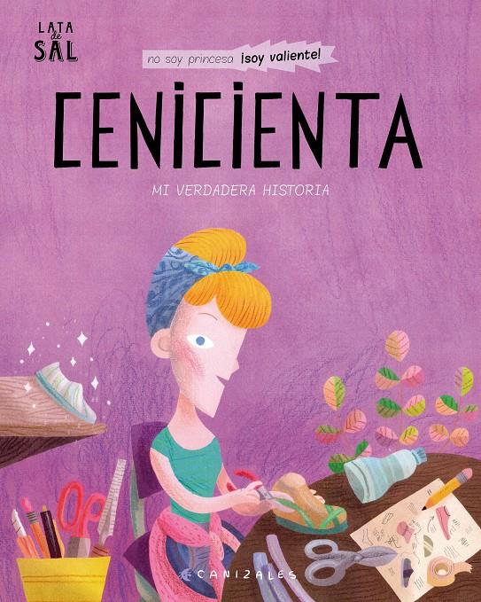 Cenicienta. Mi verdadera historia | 9788494992667 | Canizales | Llibreria Sendak