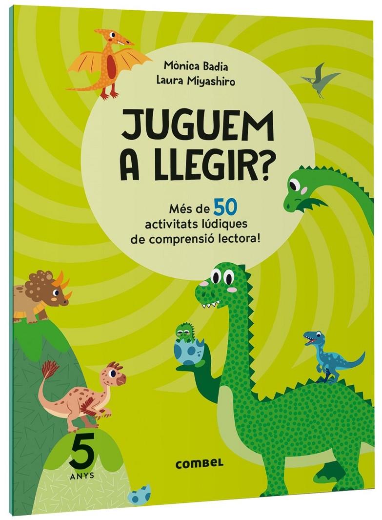 Juguem a llegir? Més de 50 activitats lúdiques de comprensió lectora! 5 anys | 9788411582131 | Badia Cantarero, Mònica | Librería Sendak