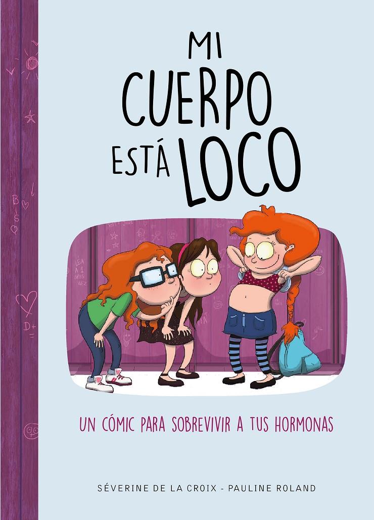 Mi cuerpo está loco | 9788490439883 | de la Croix, Séverine/Roland, Pauline | Llibreria Sendak