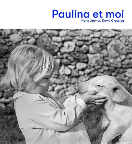 Paulina et moi | 9782492768583 | Limmer, Hans / Crossley, David | Llibreria Sendak