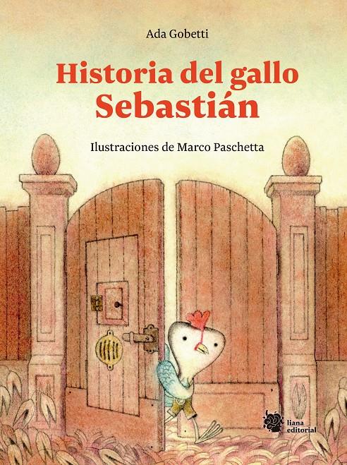 Historia del gallo Sebastián | 9788412358728 | Gobetti, Ada | Llibreria Sendak