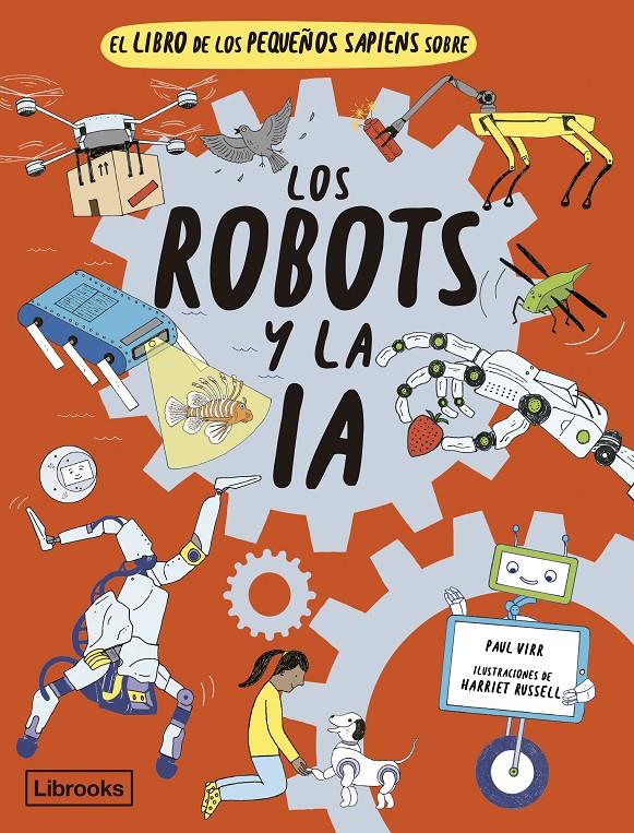 El libro de los pequeños sapiens sobre los robots y la IA | 9788412586169 | Virr, Paul | Librería Sendak
