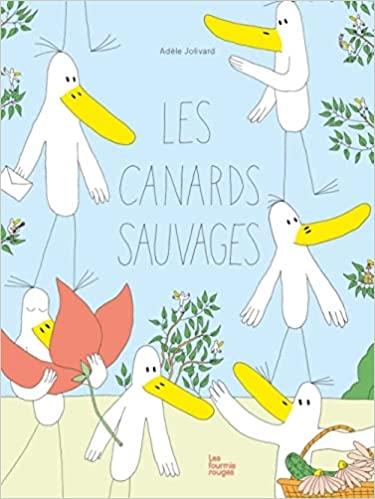 Les canards sauvages | 9782369021490 | Jolivard, Adèle | Librería Sendak