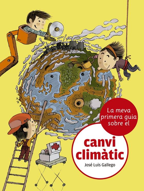 La meva primera guia sobre el canvi climàtic | 9788424667481 | Gallego, José Luis | Librería Sendak