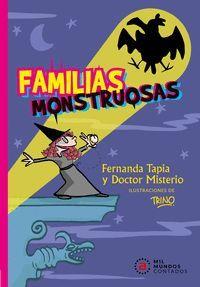 Familias monstruosas | 9788446050131 | Tapia, Fernando y Doctor Misterio | Llibreria Sendak