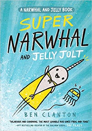Super Narwhal and Jelly Jolt | 9781405295314 | Clanton, Ben | Librería Sendak