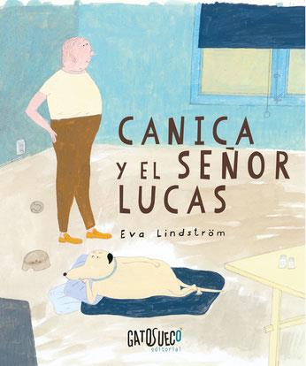 Canica y el señor Lucas | 9788412794113 | Lindström, Eva | Llibreria Sendak