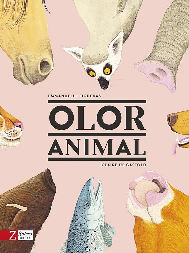Olor Animal | 9788417374280 | Figueras, Emmanuelle/de Gastold, Claire | Llibreria Sendak